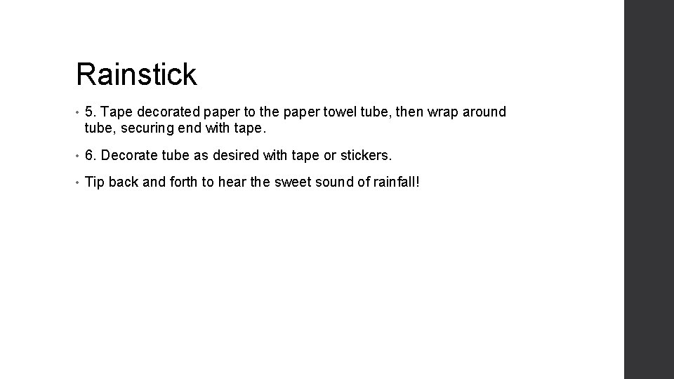 Rainstick • 5. Tape decorated paper to the paper towel tube, then wrap around
