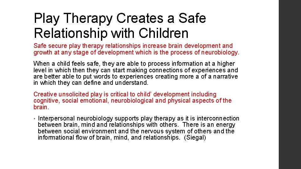 Play Therapy Creates a Safe Relationship with Children Safe secure play therapy relationships increase