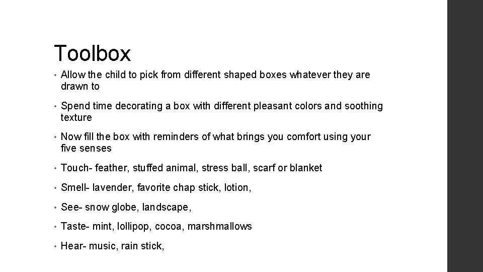 Toolbox • Allow the child to pick from different shaped boxes whatever they are