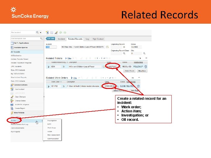 Related Records Create a related record for an incident: • Work order; • Action Related Records Create a related record for an incident: • Work order; • Action