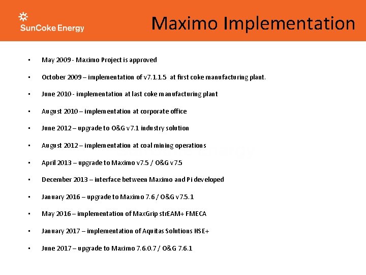 Maximo Implementation • May 2009 - Maximo Project is approved • October 2009 – Maximo Implementation • May 2009 - Maximo Project is approved • October 2009 –