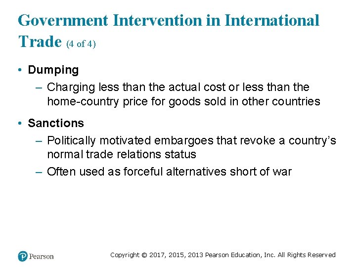 Government Intervention in International Trade (4 of 4) • Dumping – Charging less than