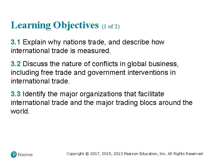 Learning Objectives (1 of 2) 3. 1 Explain why nations trade, and describe how