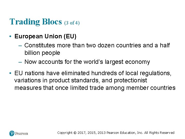 Trading Blocs (3 of 4) • European Union (EU) – Constitutes more than two