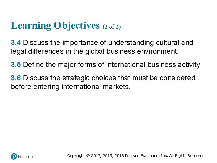 Learning Objectives (2 of 2) 3. 4 Discuss the importance of understanding cultural and