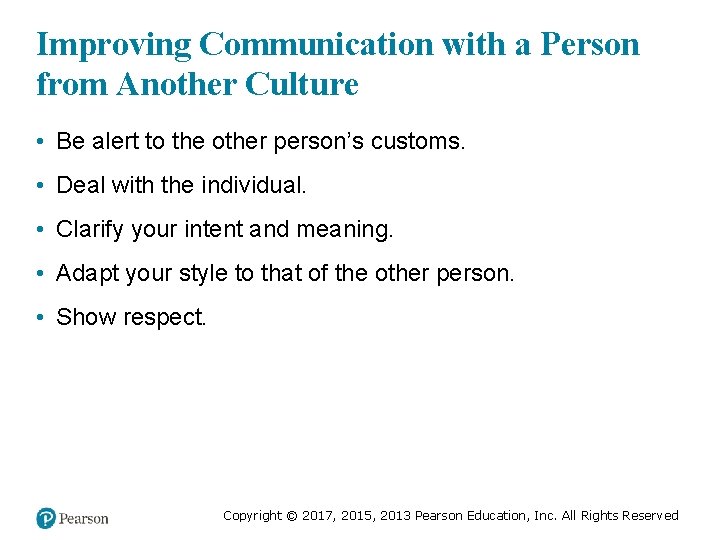 Improving Communication with a Person from Another Culture • Be alert to the other