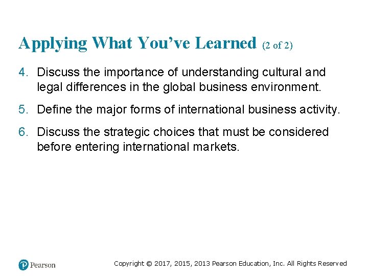 Applying What You’ve Learned (2 of 2) 4. Discuss the importance of understanding cultural