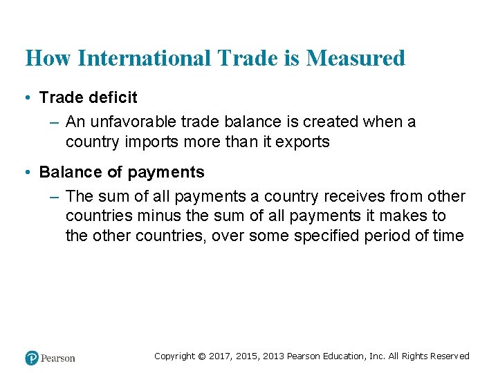 How International Trade is Measured • Trade deficit – An unfavorable trade balance is