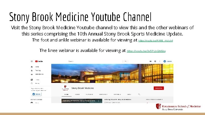 Stony Brook Medicine Youtube Channel Visit the Stony Brook Medicine Youtube channel to view