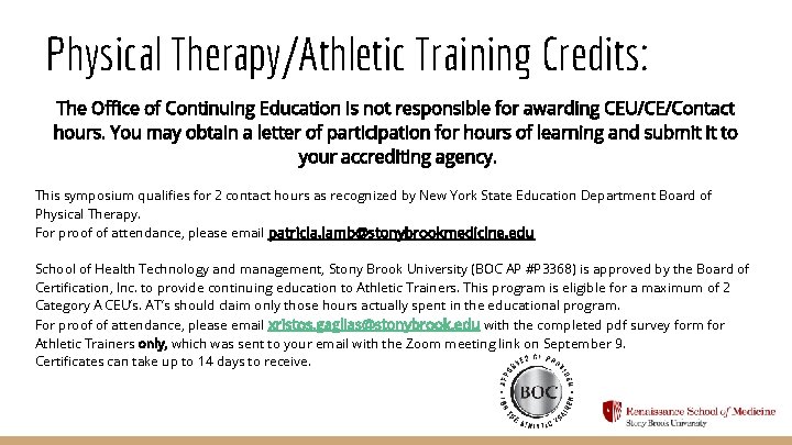 Physical Therapy/Athletic Training Credits: The Office of Continuing Education is not responsible for awarding