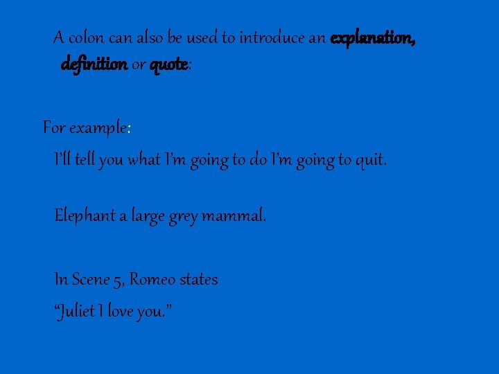 Colons and SemiColons Aims To improve writing by