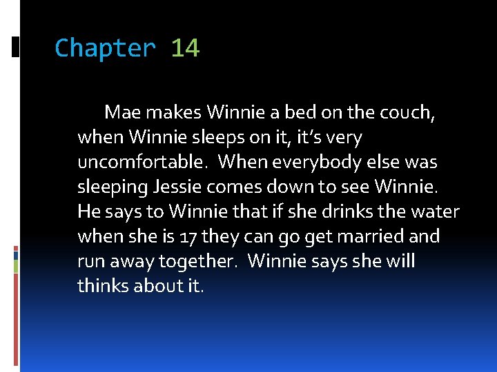 Chapter 14 Mae makes Winnie a bed on the couch, when Winnie sleeps on