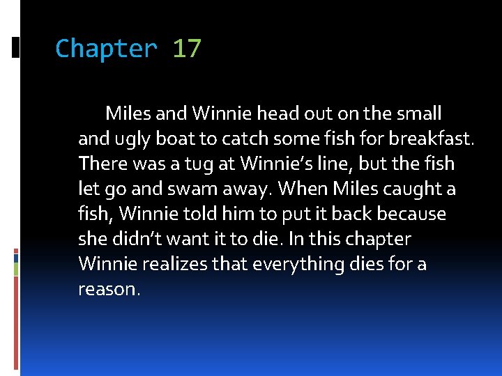 Chapter 17 Miles and Winnie head out on the small and ugly boat to