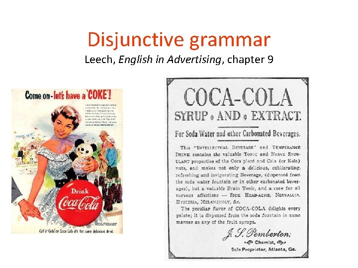 Disjunctive grammar Leech, English in Advertising, chapter 9 