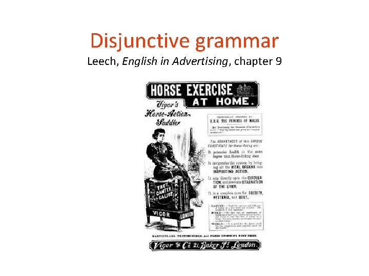 Disjunctive grammar Leech, English in Advertising, chapter 9 