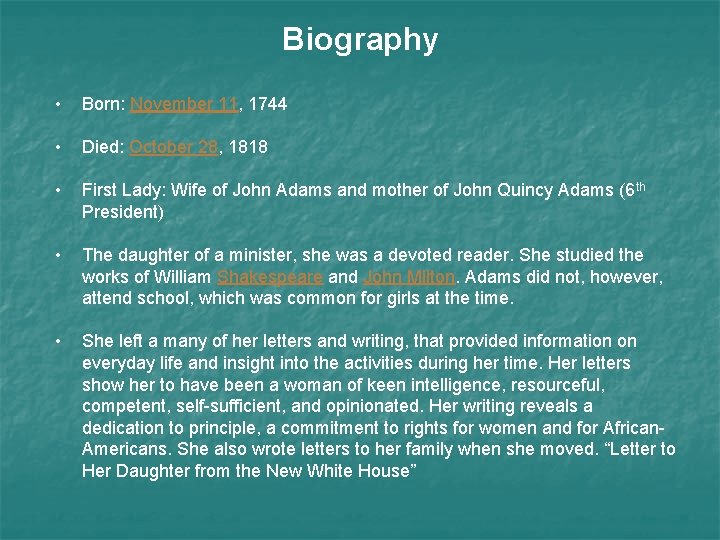 Biography • Born: November 11, 1744 • Died: October 28, 1818 • First Lady: