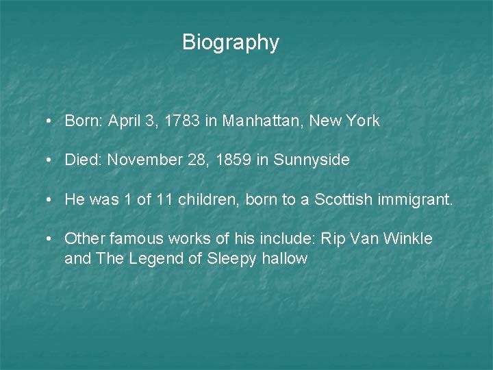 Biography • Born: April 3, 1783 in Manhattan, New York • Died: November 28,