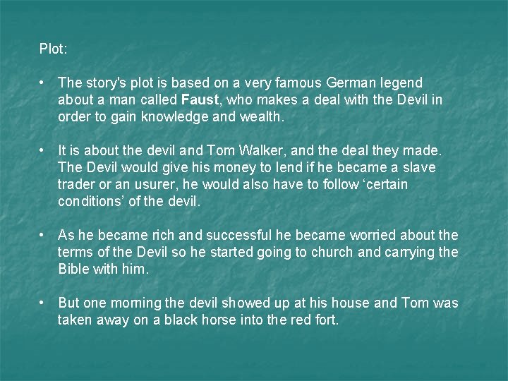 Plot: • The story's plot is based on a very famous German legend about