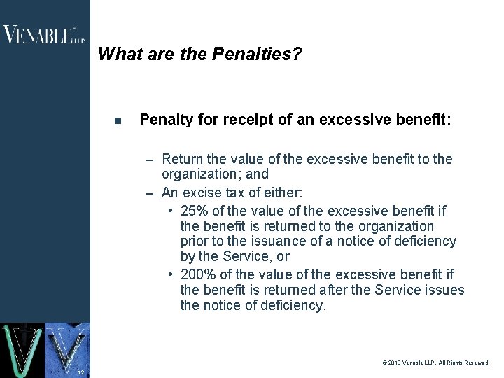 What are the Penalties? Penalty for receipt of an excessive benefit: – Return the What are the Penalties? Penalty for receipt of an excessive benefit: – Return the