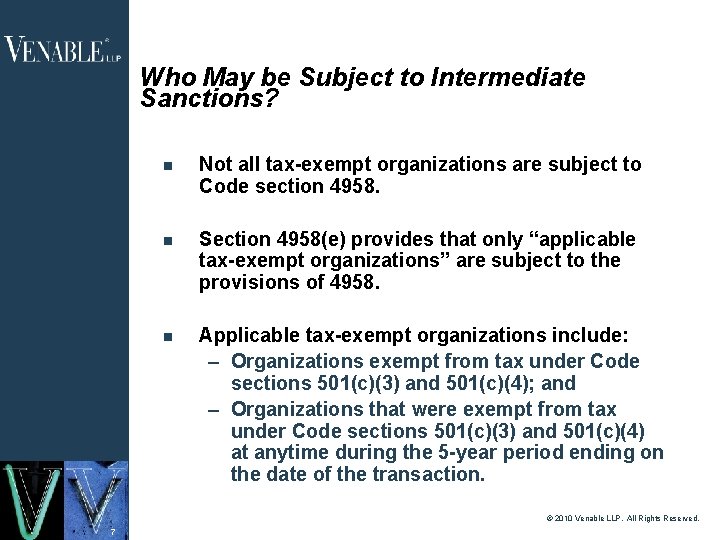 Who May be Subject to Intermediate Sanctions? Not all tax-exempt organizations are subject to Who May be Subject to Intermediate Sanctions? Not all tax-exempt organizations are subject to