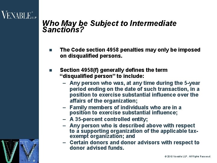 Who May be Subject to Intermediate Sanctions? The Code section 4958 penalties may only Who May be Subject to Intermediate Sanctions? The Code section 4958 penalties may only