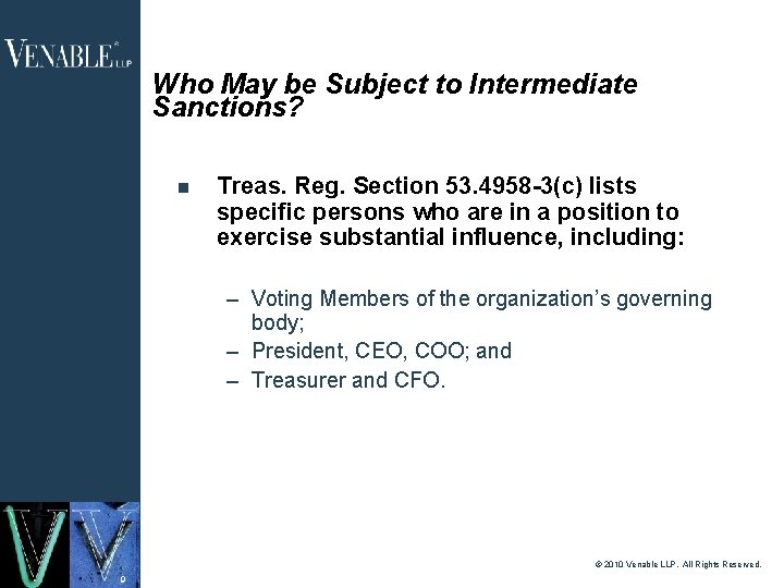 Who May be Subject to Intermediate Sanctions? Treas. Reg. Section 53. 4958 -3(c) lists Who May be Subject to Intermediate Sanctions? Treas. Reg. Section 53. 4958 -3(c) lists