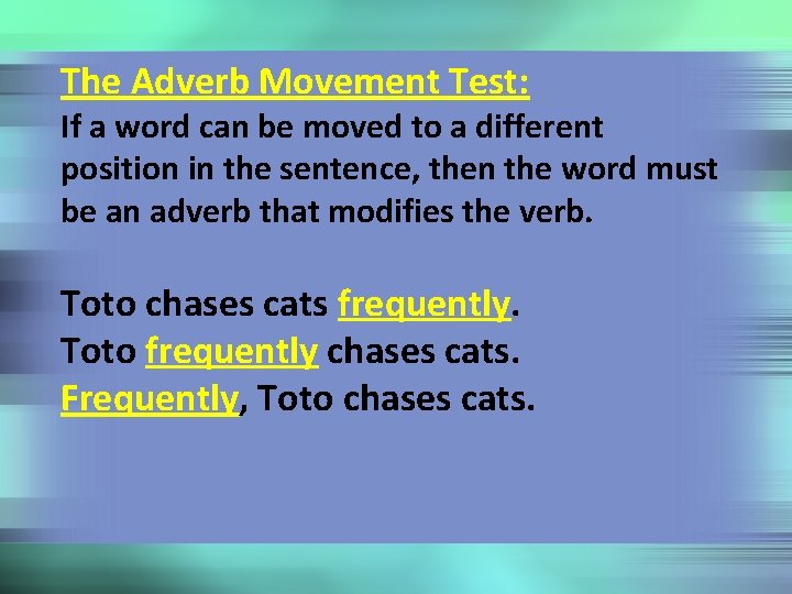 The Adverb Movement Test: If a word can be moved to a different position