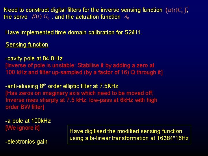Need to construct digital filters for the inverse sensing function the servo , and