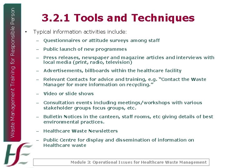 Waste Management Training for Responsible Person 3. 2. 1 Tools and Techniques • Typical