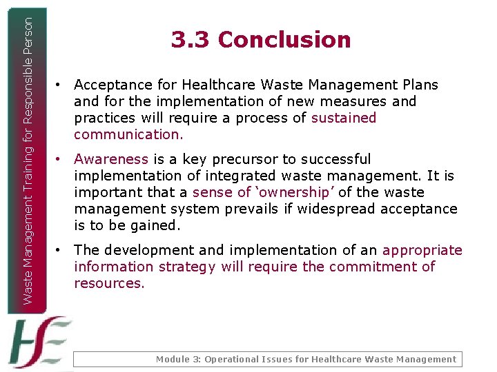 Waste Management Training for Responsible Person 3. 3 Conclusion • Acceptance for Healthcare Waste