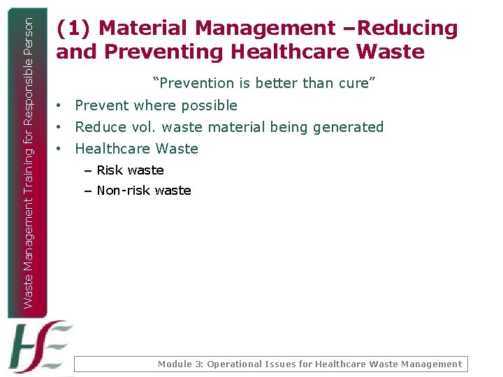 Waste Management Training for Responsible Person (1) Material Management –Reducing and Preventing Healthcare Waste