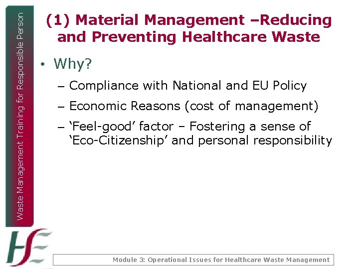 Waste Management Training for Responsible Person (1) Material Management –Reducing and Preventing Healthcare Waste