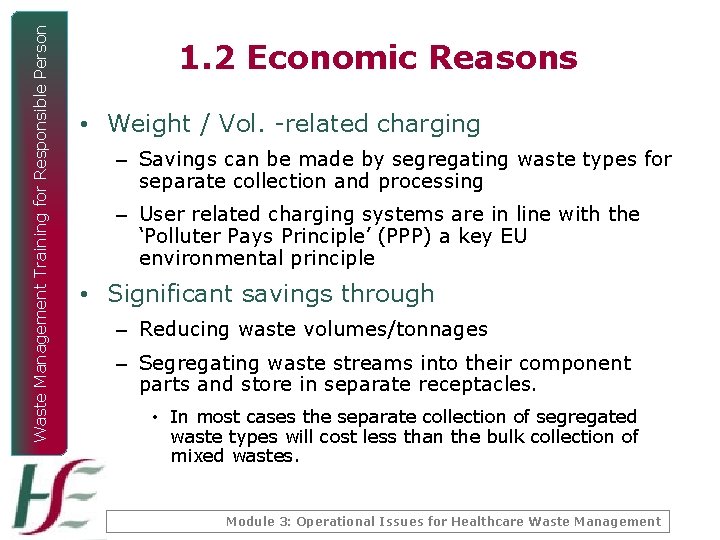 Waste Management Training for Responsible Person 1. 2 Economic Reasons • Weight / Vol.