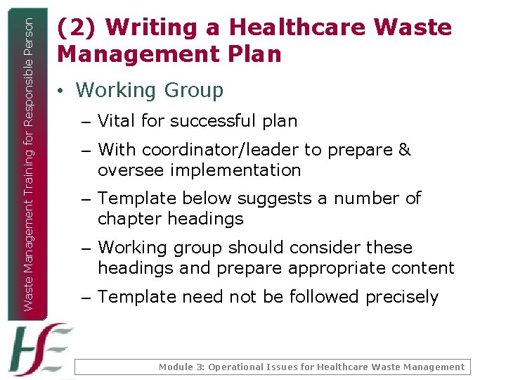 Waste Management Training for Responsible Person (2) Writing a Healthcare Waste Management Plan •