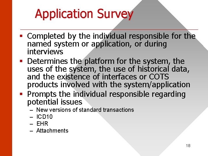 Application Survey ______________________ § Completed by the individual responsible for the named system or