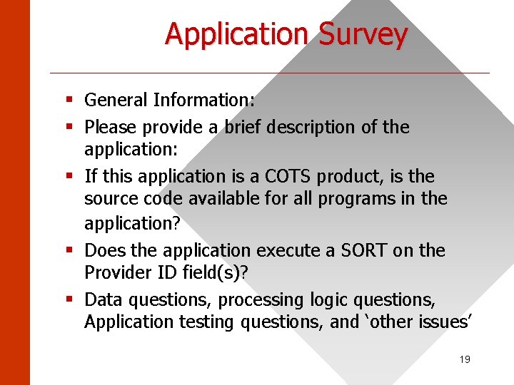 Application Survey ______________________ § General Information: § Please provide a brief description of the