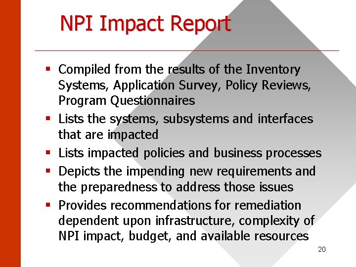 NPI Impact Report ______________________ § Compiled from the results of the Inventory Systems, Application