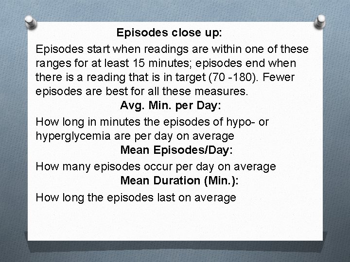Episodes close up: Episodes start when readings are within one of these ranges for