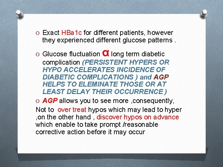 O Exact HBa 1 c for different patients, however they experienced different glucose patterns.