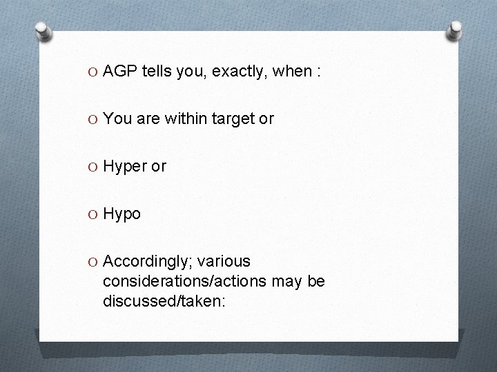 O AGP tells you, exactly, when : O You are within target or O