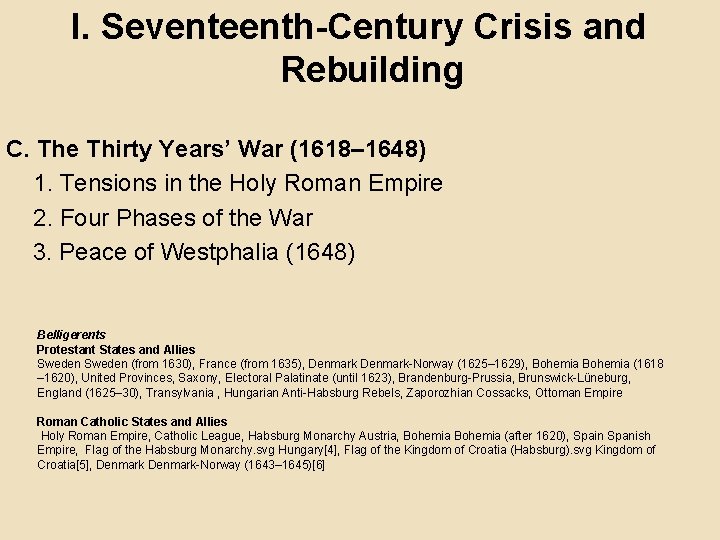 I. Seventeenth-Century Crisis and Rebuilding C. The Thirty Years’ War (1618– 1648) 1. Tensions