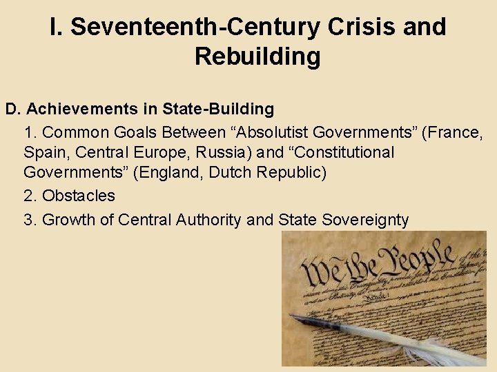 I. Seventeenth-Century Crisis and Rebuilding D. Achievements in State-Building 1. Common Goals Between “Absolutist