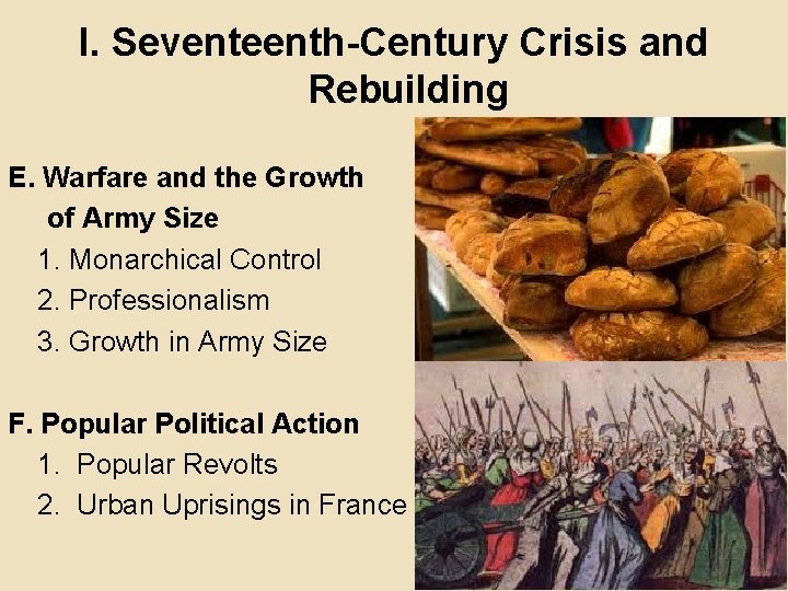 I. Seventeenth-Century Crisis and Rebuilding E. Warfare and the Growth of Army Size 1.