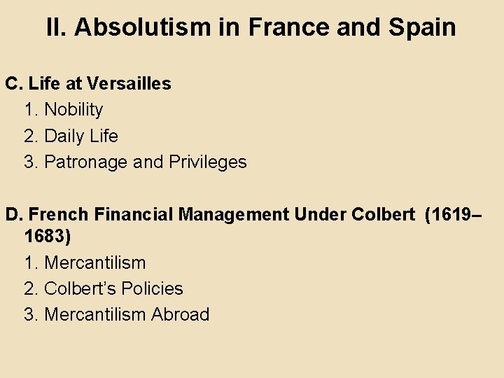 II. Absolutism in France and Spain C. Life at Versailles 1. Nobility 2. Daily