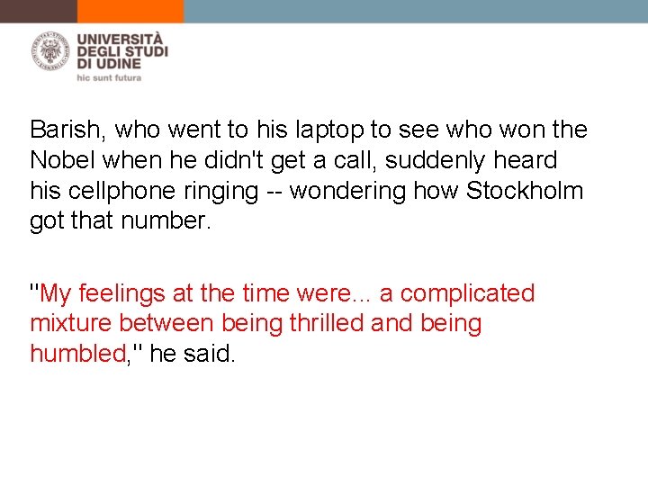 Barish, who went to his laptop to see who won the Nobel when he