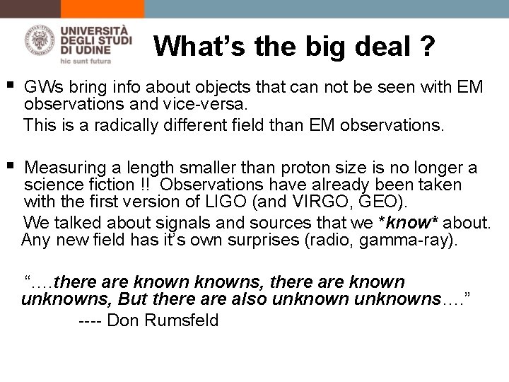 What’s the big deal ? § GWs bring info about objects that can not
