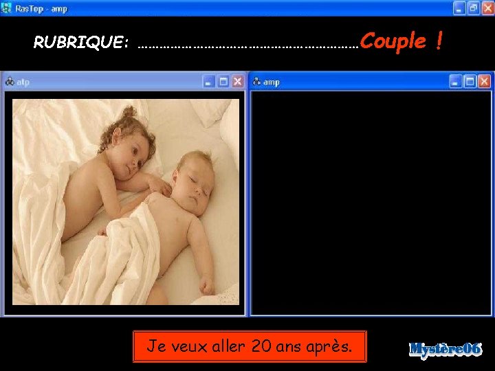 RUBRIQUE: …………………………Couple Je veux aller 20 ans après. ! 