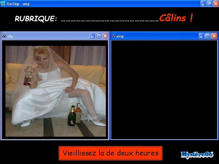 RUBRIQUE: …………………………Câlins Vieillissez la de deux heures ! 