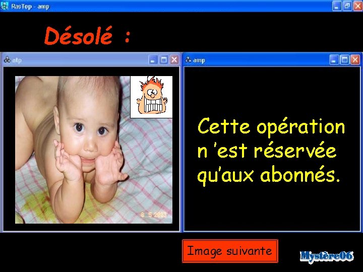 Désolé : Cette opération n ’est réservée qu’aux abonnés. Image suivante 