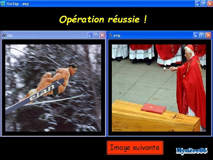 Opération réussie ! Image suivante 